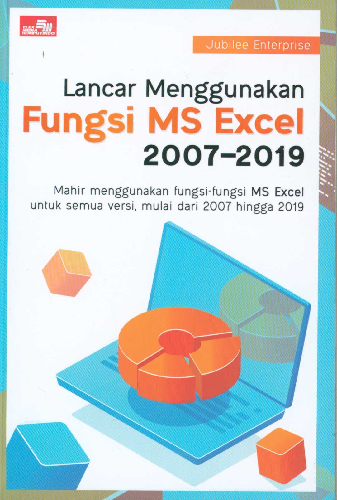 Lancar Menggunakan Fungsi MS Excel 2007-2019