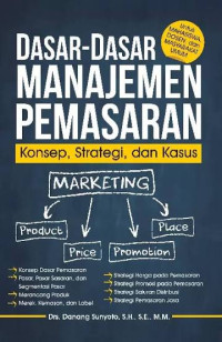 Image of Dasar-Dasar Manajemen Pemasaran : Konsep, Strategi, dan Kasus