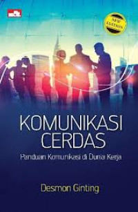 Image of Komunikasi Cerdas : Panduan Berkomunikasi di Dunia Kerja