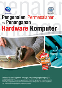 Pengenalan, Permasalahan,dan Penanganan Hardware Komputer