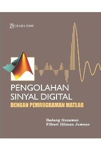 Pengolahan Sinyal Digital Dengan Pemrograman Matlab