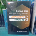 Semua Bisa Menjadi Programmer Javascript dan Node.JS